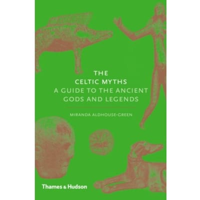 Celtic Myths - Miranda Aldhouse-Green