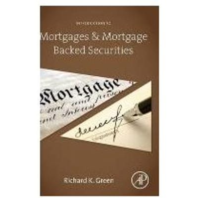 Introduction To Mortgages & Mortgage Backed Securities - Green, Richard