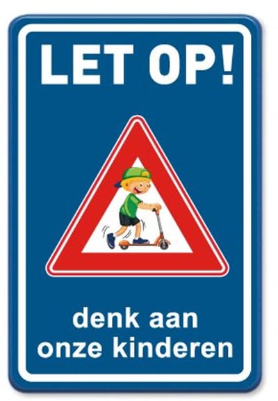 Bord Let op - Denk aan onze kinderen - blauw - Weerbestendig Aluminium - 40x60 cm - Bevestiging: Zonder bevestiging (alleen het bord)