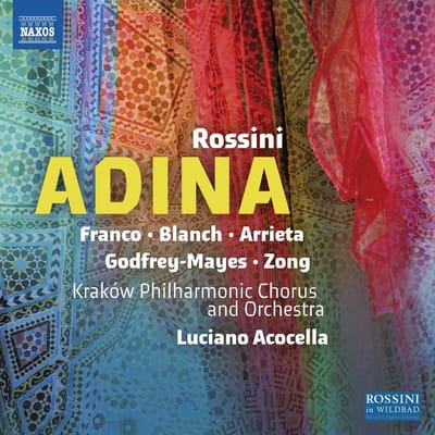 Emmanuel Franco, Sara Blanch, Krakow Philharmonic Chorus, Krakow Philharmonic Orchestra, Luciano Acocella - Rossini: Adina (CD)