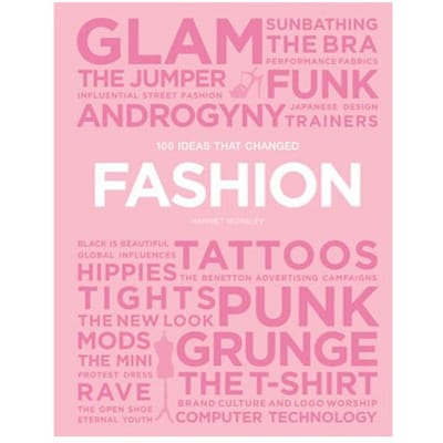 100 Ideas That Changed Fashion - Worsley, Harriet