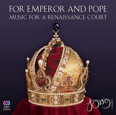 The Song Company & Roland Peelman - For Emperor & Pope - Music For A Renaissance Court (CD)