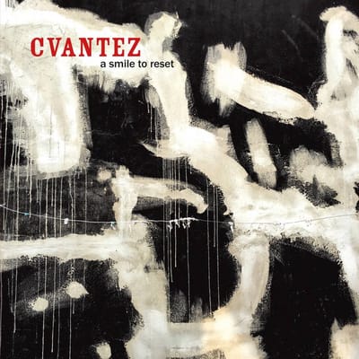 Cvantez - A Smile To Reset (CD)