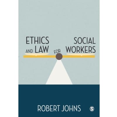 Ethics And Law For Social Workers - Johns, Robert