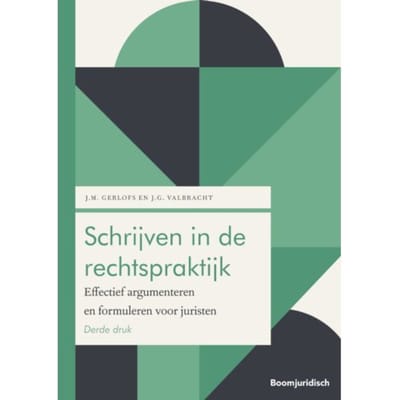 Schrijven In De Rechtspraktijk - Boom Juridische Studieboeken - Janne Maaike Gerlofs
