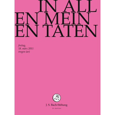 Chor & Orchester Der J.S. Bach-Stiftung, Rudolf Lutz - J.S. Bach: In Allen Meinen Taten Bwv97 (DVD)