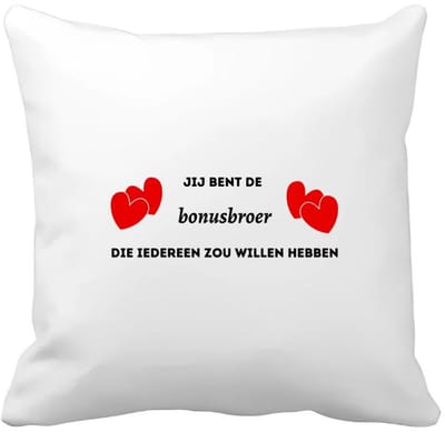 Akyol - jij bent de bonusbroer die iedereen zou willen hebben Kussen hoes - Broer - geweldige bonusbroer - liefste bonusbroer - verjaardag - cadeau - kado - bedankje - geschenk - 40 bij 40 cm