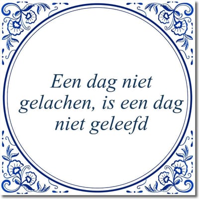 Tegeltje met hangertje - Een dag niet gelachen, is een dag niet geleefd