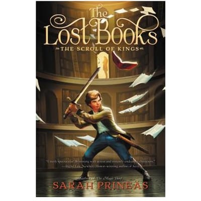 The Lost Books: The Scroll Of Kings - Sarah Prineas