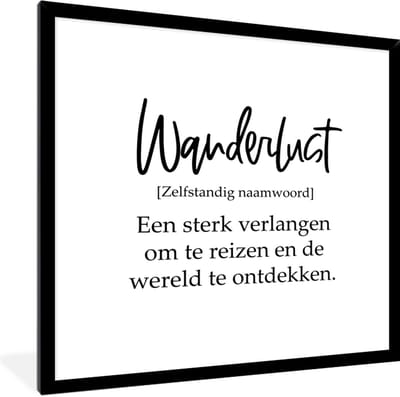Fotolijst incl. Poster - Spreuken - Quotes - Een sterk verlangen om te reizen - Wanderlust - Reizen - 40x40 cm - Posterlijst