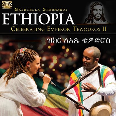 Gabriella Ghermandi - Ethiopia - Celebrating Emperor Tewodros II (CD)