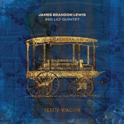 Jesup Wagon - James Brandon Lewis / Red Lily Q