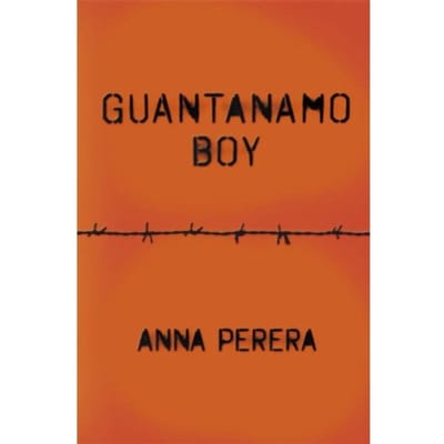 Guantanamo Boy - Anna Perera