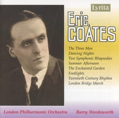 London Philharmonic Orchestra, Barry Wordsworth - Coates: The Three Men | The Enchanted Garden | Dancing Night | Footlights (CD)