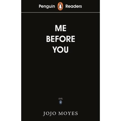 Penguin Readers Level 4: Me Before You (Elt Graded Reader) - Penguin Readers - Jojo Moyes