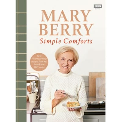 Mary Berry's Simple Comforts - Mary Berry