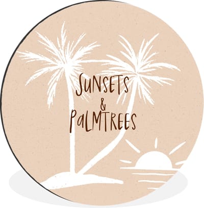 WallCircle - Wandcirkel - Muurcirkel - Spreuken - Quotes - Sunsets & palmtrees - Zon - Aluminium - Dibond - 30x30 cm - Binnen en Buiten