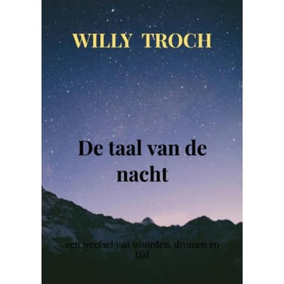 De Taal Van De Nacht - Willy Troch