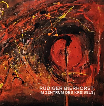 Rüdiger Bierhorst - Im Zentrum Des Kreisels (CD)