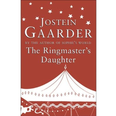 The Ringmaster's Daughter - Jostein Gaarder