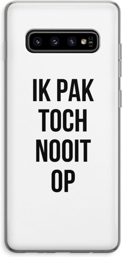 Case Company® - Hoesje geschikt voor Samsung Galaxy S10 Plus hoesje - Ik pak nooit op - Soft Cover Telefoonhoesje - Bescherming aan alle Kanten en Schermrand