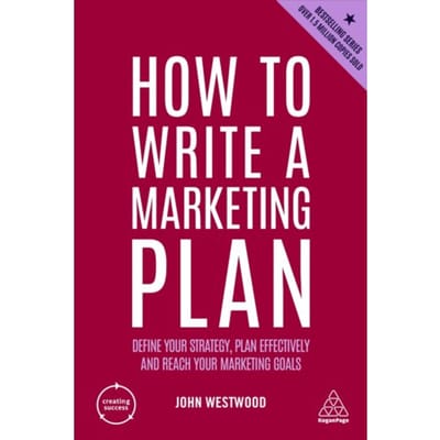 How To Write A Marketing Plan - Creating Success - John Westwood