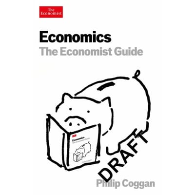Economics: The Economist Guide - Philip Coggan