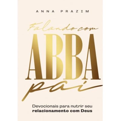 Falando Com Abba Pai - Anna Prazim