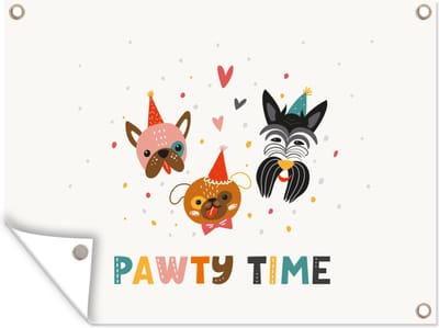 Muurdecoratie buiten Honden - Quotes - Spreuken - Pawty time - 160x120 cm - Tuindoek