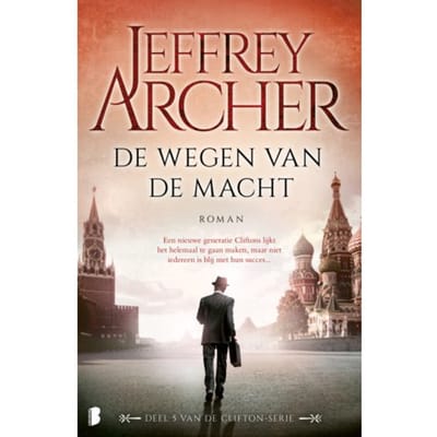 De Wegen Van De Macht - Clifton - Jeffrey Archer