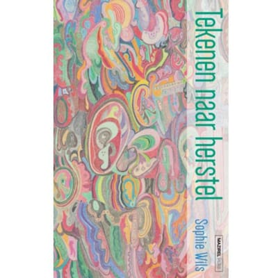 Tekenen Naar Herstel - Sophie Wils