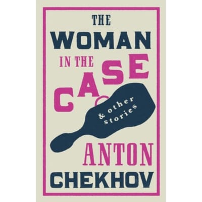 The Woman In The Case - Anton Chekhov
