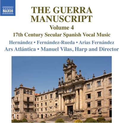 Mercedes Hernández, Francisco Fernández-Rueda, Yetzabel Arias Fernández, Ars Atlántica, Manuel Vilas - The Guerra Manuscript, Volume 4 (17th Century Secular Spanish Vocal Music) (CD)