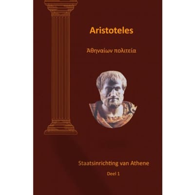 Aristoteles Staatsinrichting Van Athene Deel 1 - Ron Jonkvorst