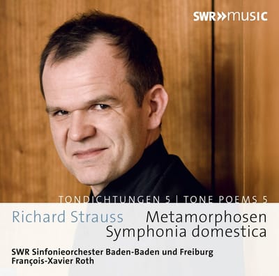 SWR Sinfonieorchester Baden-Baden Und Freiburg, François-Xavier Roth - Strauss: Tondichtungen 5 | Tone Poems 5 - Metamorphosen, Symphonia Domestica (CD)