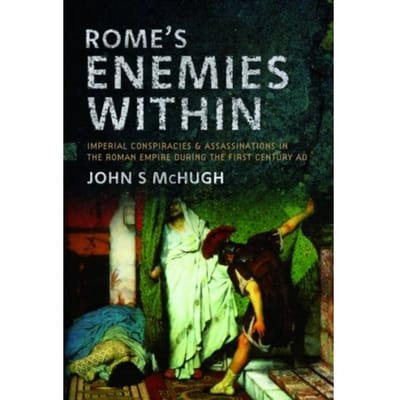 Rome's Enemies Within - McHugh, John S