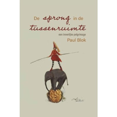 De Sprong In De Tussenruimte - Paul Blok