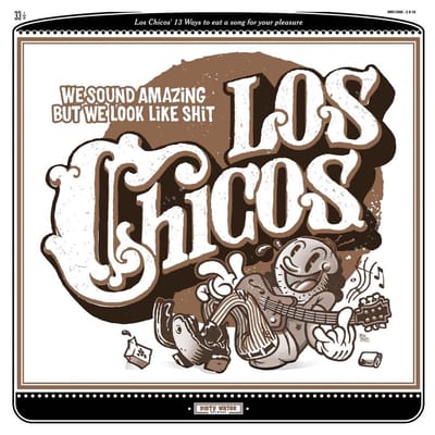 Los Chicos - We Sound Amazing But We Look Like Shit (CD)