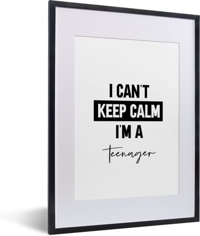 Fotolijst incl. Poster - Kids - Spreuken - Zwart - Wit - Quotes - I can't keep calm i'm a teenager - 30x40 cm - Posterlijst