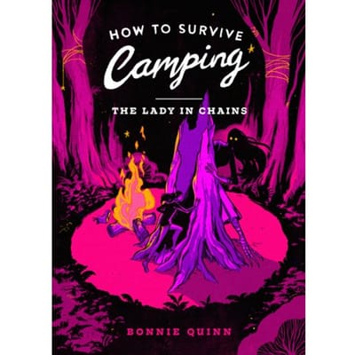 How To Survive Camping: The Lady In Chains - Bonnie Quinn