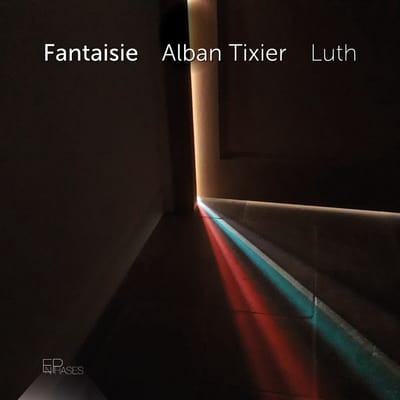 Alban Tixier - Fantaisie (CD)