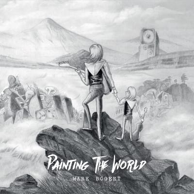 Mark Bogert - Painting The World (CD)