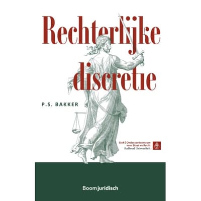 Rechterlijke Discretie - P.S. Bakker