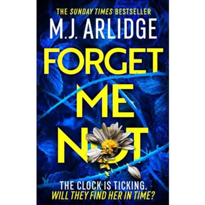 Forget Me Not - Arlidge, M. J.