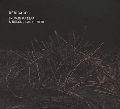 Hélène Labarrière & Sylvain Kassap - Dédicaces (CD)