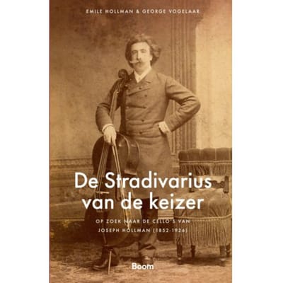 De Stradivarius Van De Keizer - Emile Hollman