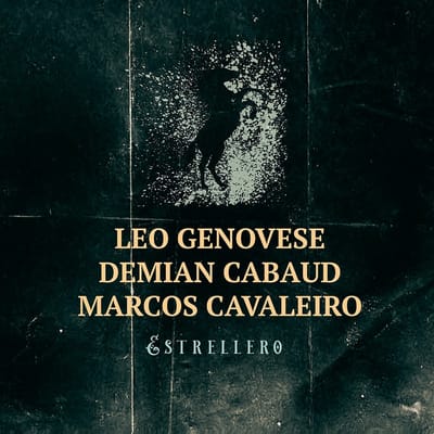 Leo Genovese, Demian Cabaud, Marcos Cavaleiro - Estrellero (CD)