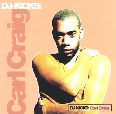 Dj Kicks - Carl Craig
