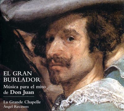 La Grande Chapelle - El Gran Burlador, Música para el mito de Don Juan (CD)