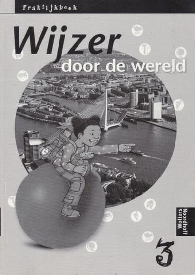 Wijzer door de Wereld versie 2 Praktijkboek groep 3